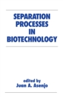 Separation Processes in Biotechnology - eBook