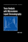 Trace Analysis with Microcolumn Liquid Chromatography - eBook