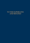 To the Euphrates and Beyond : Archaeological Studies in Honour of Maurits N van Loon - eBook