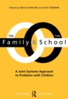 The Family and the School : A Joint Systems Aproach to Problems with Children - eBook