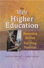The Web in Higher Education : Assessing the Impact and Fulfilling the Potential - eBook