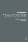 A World Without Work : Story of the Welsh Miners - eBook