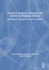 People's Lawyers : Crusaders for Justice in American History - eBook