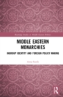 Middle Eastern Monarchies : Ingroup Identity and Foreign Policy Making - eBook