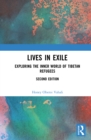 Lives in Exile : Exploring the Inner World of Tibetan Refugees - eBook