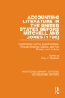 Accounting Literature in the United States Before Mitchell and Jones (1796) : Contributions by Four English Authors, Through American Editions, and Two Pioneer Local Authors - eBook