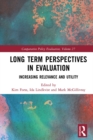 Long Term Perspectives in Evaluation : Increasing Relevance and Utility - eBook