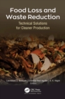 Food Loss and Waste Reduction : Technical Solutions for Cleaner Production - eBook