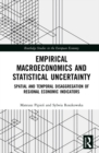 Empirical Macroeconomics and Statistical Uncertainty : Spatial and Temporal Disaggregation of Regional Economic Indicators - eBook