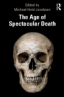 The Age of Spectacular Death - eBook