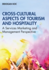 Cross-Cultural Aspects of Tourism and Hospitality : A Services Marketing and Management Perspective - eBook