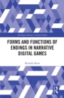 Forms and Functions of Endings in Narrative Digital Games - eBook