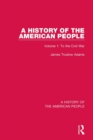 A History of the American People : Volume 1: To the Civil War - eBook