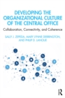 Developing the Organizational Culture of the Central Office : Collaboration, Connectivity, and Coherence - eBook