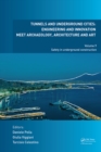 Tunnels and Underground Cities: Engineering and Innovation Meet Archaeology, Architecture and Art : Volume 9: Safety in Underground Construction - eBook