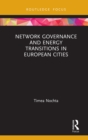 Network Governance and Energy Transitions in European Cities - eBook
