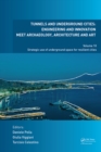 Tunnels and Underground Cities: Engineering and Innovation Meet Archaeology, Architecture and Art : Volume 10: Strategic Use of Underground Space for Resilient Cities - eBook