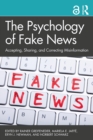 The Psychology of Fake News : Accepting, Sharing, and Correcting Misinformation - eBook