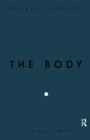The Body : The Key Concepts - eBook