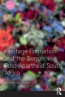 Heritage Formation and the Senses in Post-Apartheid South Africa : Aesthetics of Power - eBook