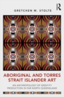 Aboriginal and Torres Strait Islander Art : An Anthropology of Identity Production in Far North Queensland - eBook