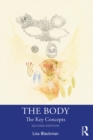 The Body : The Key Concepts - eBook