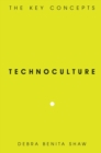 Technoculture : The Key Concepts - eBook