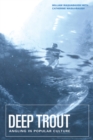 Deep Trout : Angling in Popular Culture - eBook