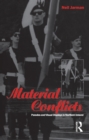 Material Conflicts : Parades and Visual Displays in Northern Ireland - eBook