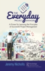 The Everyday Project Manager : A Primer for Learning the Principles of Successful Project Management - eBook