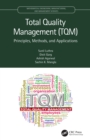 Total Quality Management (TQM) : Principles, Methods, and Applications - eBook