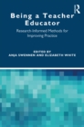 Being a Teacher Educator : Research-Informed Methods for Improving Practice - eBook