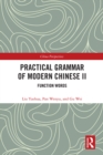 Practical Grammar of Modern Chinese II : Function Words - eBook