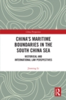 China's Maritime Boundaries in the South China Sea : Historical and International Law Perspectives - eBook
