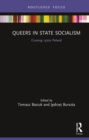 Queers in State Socialism : Cruising 1970s Poland - eBook