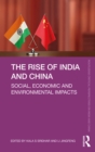 The Rise of India and China : Social, Economic and Environmental Impacts - eBook