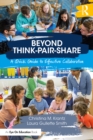 Beyond Think-Pair-Share : A Quick Guide to Effective Collaboration - eBook