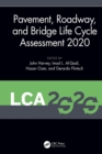 Pavement, Roadway, and Bridge Life Cycle Assessment 2020 : Proceedings of the International Symposium on Pavement. Roadway, and Bridge Life Cycle Assessment 2020 (LCA 2020, Sacramento, CA, 3-6 June 20 - eBook
