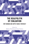 The Realpolitik of Evaluation : Why Demand and Supply Rarely Intersect - eBook