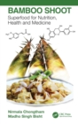 Bamboo Shoot : Superfood for Nutrition, Health and Medicine - eBook