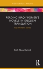 Reading Iraqi Women’s Novels in English Translation : Iraqi Women’s Stories - eBook