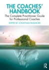 The Coaches' Handbook : The Complete Practitioner Guide for Professional Coaches - eBook