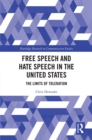 Free Speech and Hate Speech in the United States : The Limits of Toleration - eBook