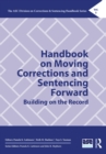 Handbook on Moving Corrections and Sentencing Forward : Building on the Record - eBook