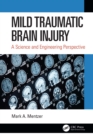 Mild Traumatic Brain Injury : A Science and Engineering Perspective - eBook