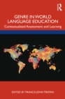 Genre in World Language Education : Contextualized Assessment and Learning - eBook