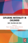 Exploring Materiality in Childhood : Body, Relations and Space - eBook