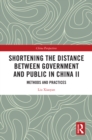 Shortening the Distance between Government and Public in China II : Methods and Practices - eBook