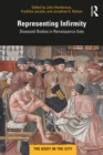 Representing Infirmity : Diseased Bodies in Renaissance Italy - eBook