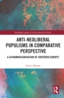 Anti-Neoliberal Populisms in Comparative Perspective : A Latinamericanisation of Southern Europe? - eBook